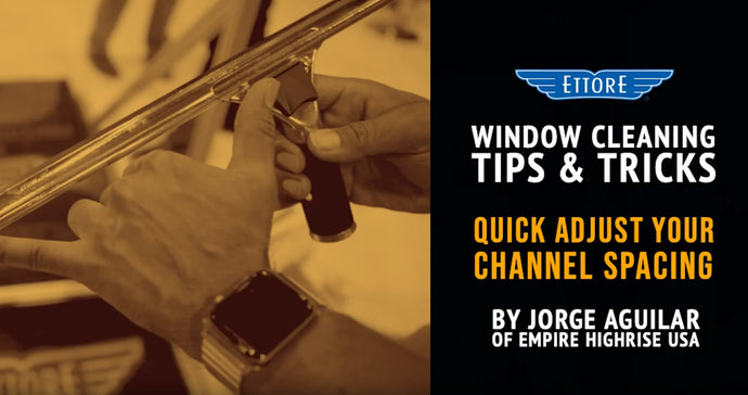 Window Cleaning Tips: How to Quick Adjust Your Squeegee Channel