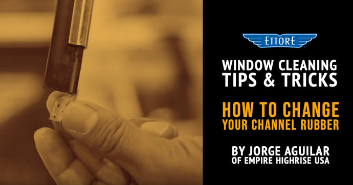 Window Cleaning Tips: How to Change your Squeegee Channel Rubber